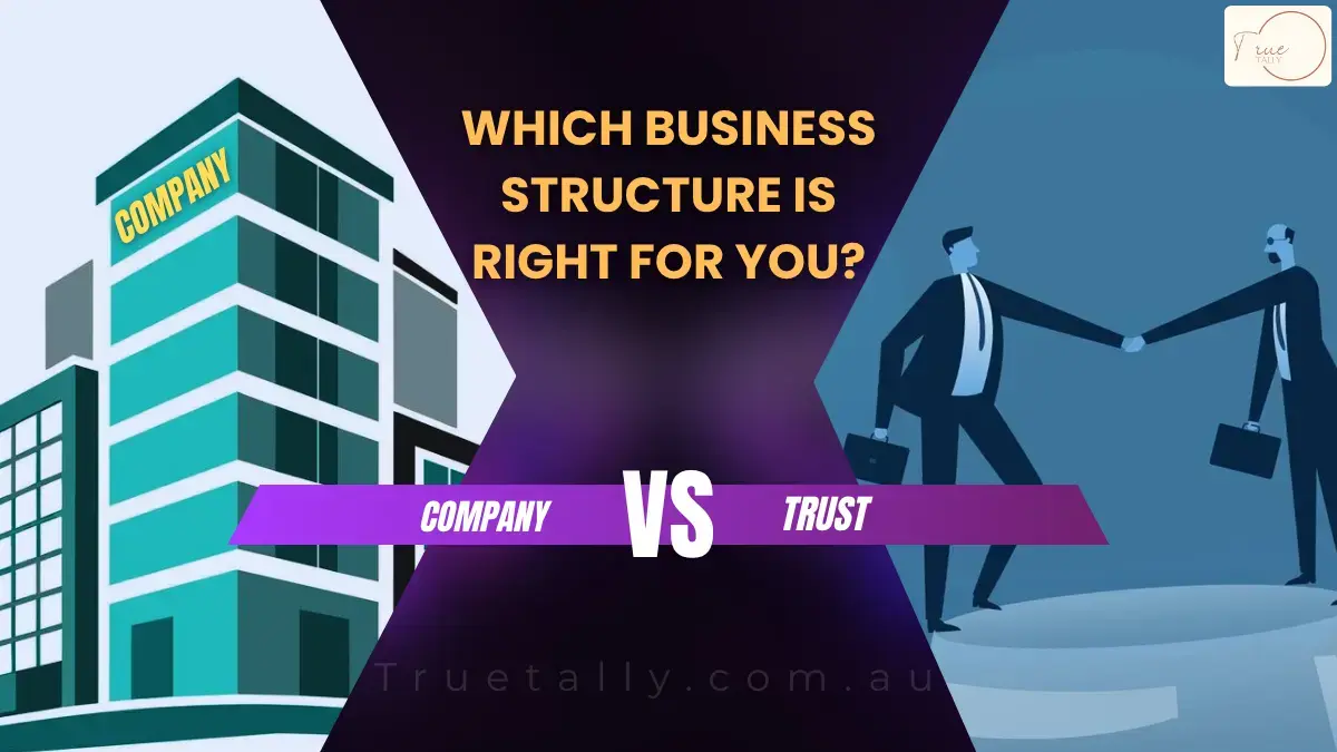 Company vs Trust: Which Business Structure is Right for You?