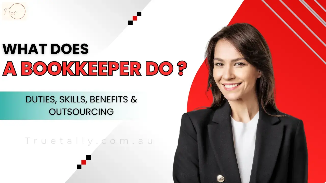 What Does a Bookkeeper Do? Duties, Skills, Benefits & Outsourcing